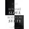 Rovnaké slová, rozdielne svety - Leonardo De Chirico