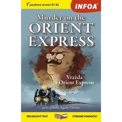 Vražda v Orient Expresu / Murder on the Orient Express - Zrcadlová četba (B1-B2) - Agatha Christie