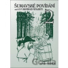 Šumavské povídání aneb Co v kronikách nenajdete 2 - Jaroslav Pulkrábek