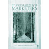 Ethnography for Marketers