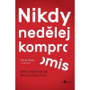 Nikdy nedělej kompromis - Chris Voss