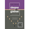 Skepse a gnóse (Helena Pavlincová)