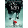 Beasts and Beauty - Soman Chainani