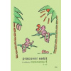 Pracovní sešit k učebnici matematika 4 II. díl - Růžena Blažková, Milena Vaňurová, Květoslava Matoušková, David Fírek