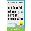 E-kniha Keď ťa každý má rád, nikto ťa neberie vážne - Martin Wehrle