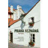 Praha neznámá Petr Ryska