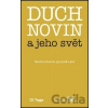 Duch novin a jeho svět - Jan Jirák, Martin Charvát