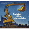 Zelený kocúr Spinkaj tíško, stavenisko