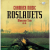ROSLAVETZ,N.: Chamber Music (CD) (Natalie Pankova, Andrei Diev, Andrei Gridchuk, Moscow Trio)