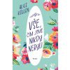 Vše, čím jsme nikdy nebyli (Alice Kellen)