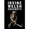 Skagboys - Irvine Welsh, Jonathan Cape