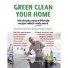 Green Clean Your Home: 160 Simple, Nature-Friendly Recipes Which Really Work (Neuhold Manfred)