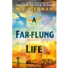 A Far-flung Life - M.L. Stedman