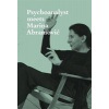 Psychoanalyst Meets Marina Abramovic: Jeannette Fischer Meets Artist (Abramovic Marina)