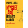 Myslet jako Leonardo da Vinci - Michael J. Gelb
