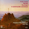 MARTIN-REGER: Messe; 8 Geistliche Gesaenge (CD)