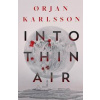 Into Thin Air - Orjan Karlsson, Orenda Books