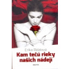 Kam tečú rieky našich nádejí - Erika Ridziová
