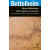 Lidé nejsou mravenci - Bruno Bettelheim