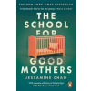 The School for Good Mothers - Chan Jessamine