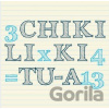 CHIKI LIKI TU-A - 3 x 4 = 13 - CHIKI LIKI TU-A