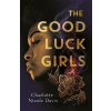 The Good Luck Girls - Charlotte Davis