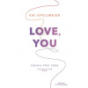 Love You: Kniha pro tebe - Kai Spellmeier