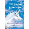 Môj tajný jednorožec 4: Prekvapenie pod hviezdami | Chapmanová Linda