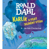 Karlík a velký skleněný výtah - Roald Dahl - Čtvrtníček Petr