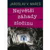 Největší záhady zločinu - Jaroslav Mareš