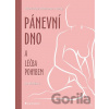 Pánevní dno a léčba pohybem - Ida Hurtíková, kolektiv
