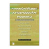 Finanční řízení a rozhodování podniku, 3. vydání (Dana Dluhošová a kolektív)