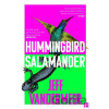 Hummingbird Salamander - Jeff VanderMeer