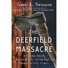 The Deerfield Massacre - James L. Swanson