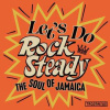 2LP Various: Let's Do Rock Steady - The Soul Of Jamaica