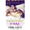 Královsky v háji (Emma Chase)