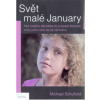 Svět malé January - Michael Schofield