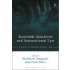 Economic Sanctions and International Law - Happold Matthew Eden Paul