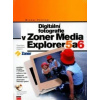 Digitální fotografie v Zoner Media Explorer 5 a 6 + CD - Politzer Michal