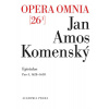 Opera omnia 26/I. - Komenský Jan Ámos