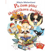 Po čom piští školáčikova dušička - Sibyla Mislovičová