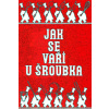 Jak se vaří u Šroubka - Karel Šroubek