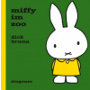 Miffy im Zoo (Dick Bruna,Anna-Nina Kroll)(Pevná)