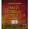 Mezi tiárou a orlicí II. (Vlastimil Vondruška)