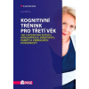 Kognitivní trénink pro třetí věk - Jana Bílková
