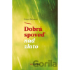 Dobrá spoveď nad zlato - Robert Bergman