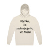 Stymio Mikina s potlačou textu Veľkosť: M, Farba: Off White, Vyber si slogan: Všetko, čo potrebujem, už mám