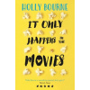 It Only Happens in the Movies Bourne Holly