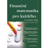 Finanční matematika pro každého - Petr Dvořák, Jiří Málek, Jarmila Radová