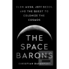 The Space Barons: Elon M…